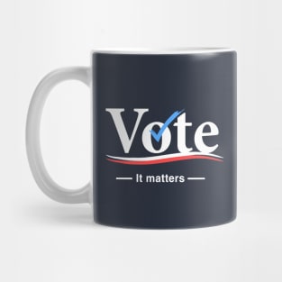 Vote (It Matters) Mug